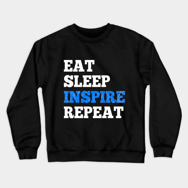 Eat Sleep Inspire Repeat - Hoodie for RPG Roleplaying Gamers Crewneck Sweatshirt by HopeandHobby